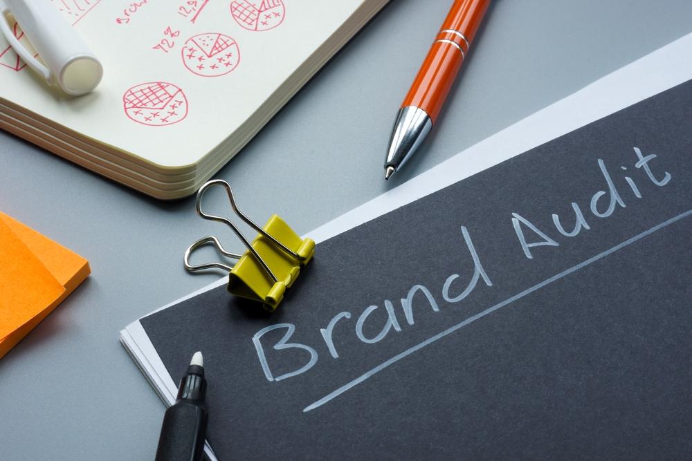 When (And How) To Audit Your Brand